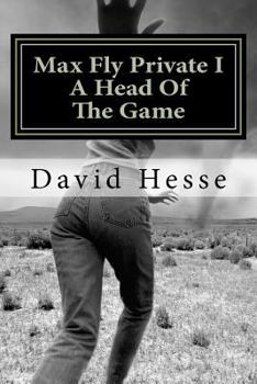 Paperback Max Fly Private I: A Head Of The Game Book