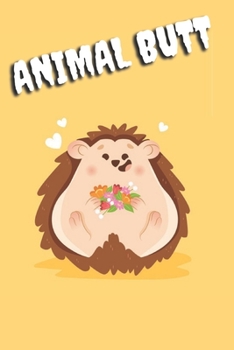 Paperback Animal Butt: An Off-Color Adult Coloring Book for Animal Lovers [Large Print] Book