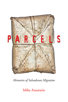 Paperback Parcels: Memories of Salvadoran Migration Book