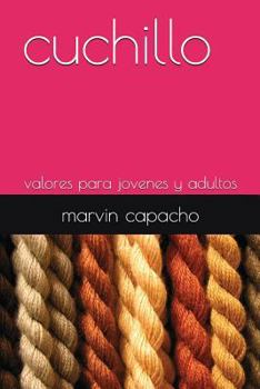 Paperback cuchillo: valores para jovenes y adultos [Spanish] Book
