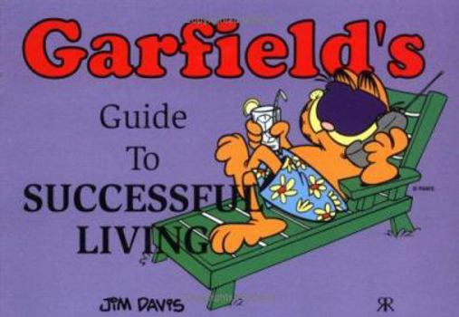 Garfield's Guide to Successful Living (Garfield Theme Books) - Book  of the Garfield's Guide To