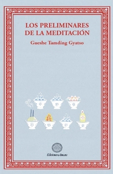Paperback Los preliminares de la meditacion [Spanish] Book