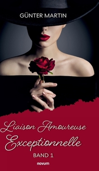 Hardcover Liaison Amoureuse Exceptionnelle: Band 1 [German] Book
