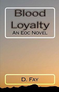 Paperback Blood Loyalty: An Eoc Novel Book