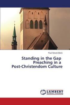 Paperback Standing in the Gap Preaching in a Post-Christendom Culture Book