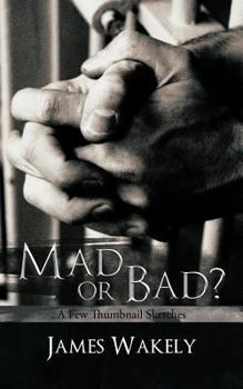 Paperback Mad or Bad?: A Few Thumbnail Sketches Book