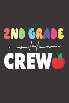 Paperback 2nd Grade Crew: Back To School Second Grade Teacher Appreciation Notebook Book