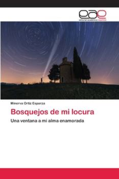 Paperback Bosquejos de mi locura [Spanish] Book