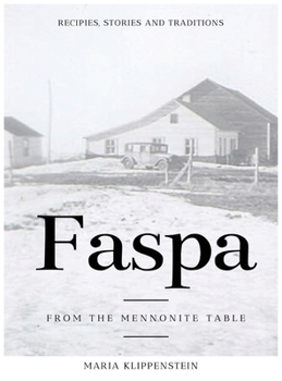 Hardcover Faspa: Recipes, Stories, and Traditions. from the Mennonite Table Book