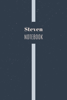Paperback Steven's Notebook: Personalized Name Journal Writing Notebook For Men and Boys, Perfect gift idea for Husband, Father, Boyfriend........, Book
