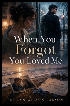 When You Forgot You Loved Me