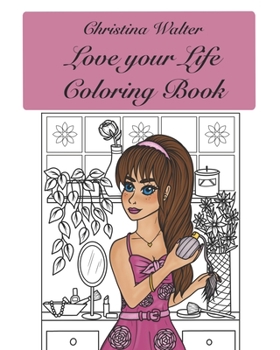 Paperback Love your Life Coloring Book