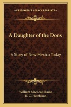 A Daughter of the Dons: A Story of New Mexico Today