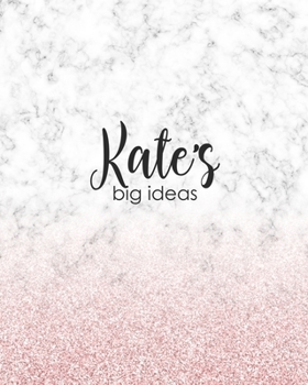 Kate's Big Ideas: Personalized Notebook - 8x10 Lined Women's Journal
