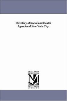 Paperback Directory of Social and Health Agencies of New York City. Book