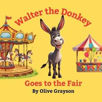 Paperback Walter the Donkey Goes to the Fair Book