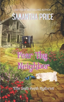 Paperback Fear Thy Neighbor: Amish Mystery Book