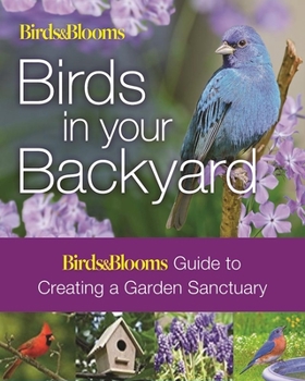 Paperback Birds & Blooms: Birds in Your Backyard Book