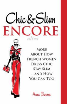 Paperback Chic & Slim Encore: More About How French Women Dress Chic Stay Slim-And How You Can Too Book