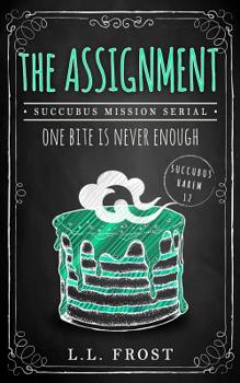 Paperback The Assignment: Succubus on a Mission Serial Book