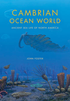 Hardcover Cambrian Ocean World: Ancient Sea Life of North America Book