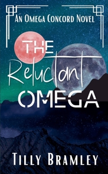 Paperback The Reluctant Omega (The Omega Concord) Book