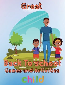 Paperback Great Back To School Games And Activities Child: 8.5''x11''/back to school Game Book
