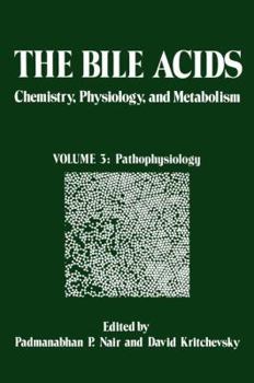 Paperback The Bile Acids: Chemistry, Physiology, and Metabolism: Volume 3: Pathophysiology Book