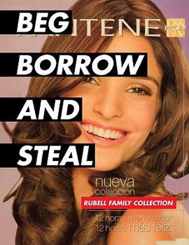 Paperback Beg Borrow and Steal: Rubell Family Collection Book