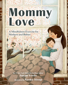 Hardcover Mommy Love: A Mindfulness Exercise for Mothers and Babies Book