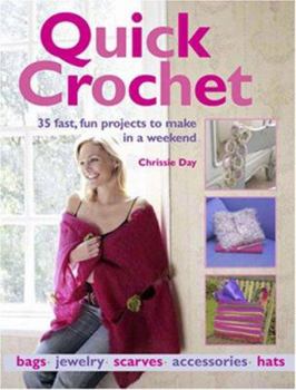Paperback Quick Crochet: 35 Fast, Fun Projects to Make in a Weekend Book