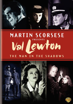 Martin Scorsese Presents Val Lewton - The Man in the Shadows