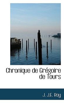 Paperback Chronique de Gr Goire de Tours [French] Book