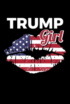 Paperback Trump Girl: Journal / Notebook / Diary Gift - 6"x9" - 120 pages - White Lined Paper - Matte Cover Book