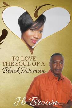 Paperback To Love the Soul of a Black Woman Book