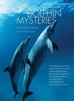 Paperback Dolphin Mysteries: Unlocking the Secrets of Communication Book