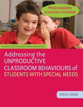 Paperback Addressing the Unproductive Classroom Behaviours of Students with Special Needs Book