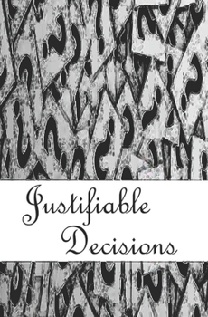 Paperback Justifiable Decisions Book