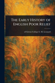 Paperback The Early History of English Poor Relief Book