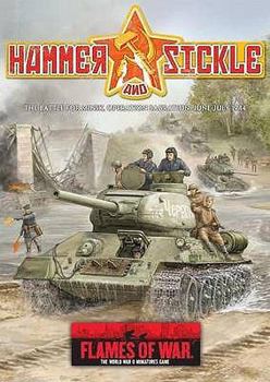 Flames of War: Hammer And Sickle: The Battle For Minsk, Operation Bagration, June-July 1944 - Book  of the Flames of War 2nd Edition
