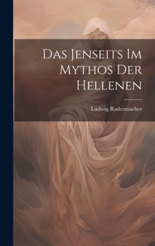 Hardcover Das Jenseits im Mythos der Hellenen Book