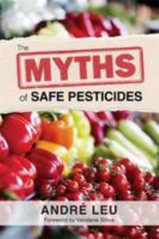 Paperback The Myths of Safe Pesticides Book