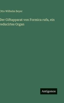 Der Giftapparat von Formica rufa, ein reducirtes Organ (German Edition)