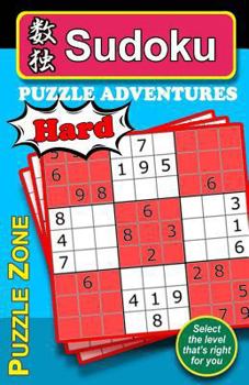 Paperback Sudoku Puzzle Adventures - HARD: Sudoku Puzzle Adventure provides an excellent means to stretch and exercise your brain, helping guard against Alzheim Book