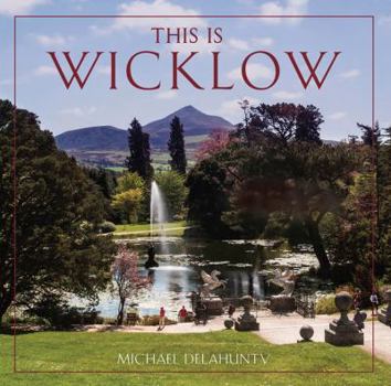 Hardcover This Is Wicklow Book