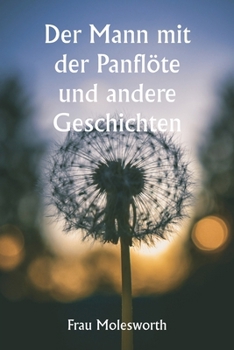 Paperback Der Mann mit der Panflöte und andere Geschichten [German] Book