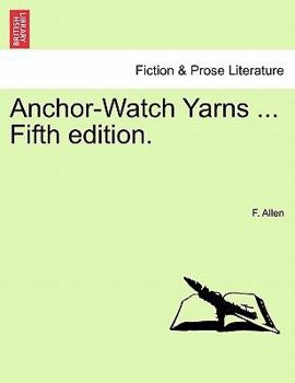 Paperback Anchor-Watch Yarns ... Fifth Edition. Book