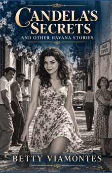 Candela's Secrets and Other Havana Stories