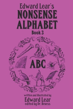 Paperback Edward Lear's Nonsense Alphabet - Book 3 Book