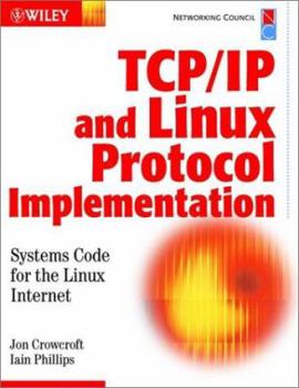 Hardcover TCP/IP & Linux Protocol Implementation: Systems Code for the Linux Internet Book